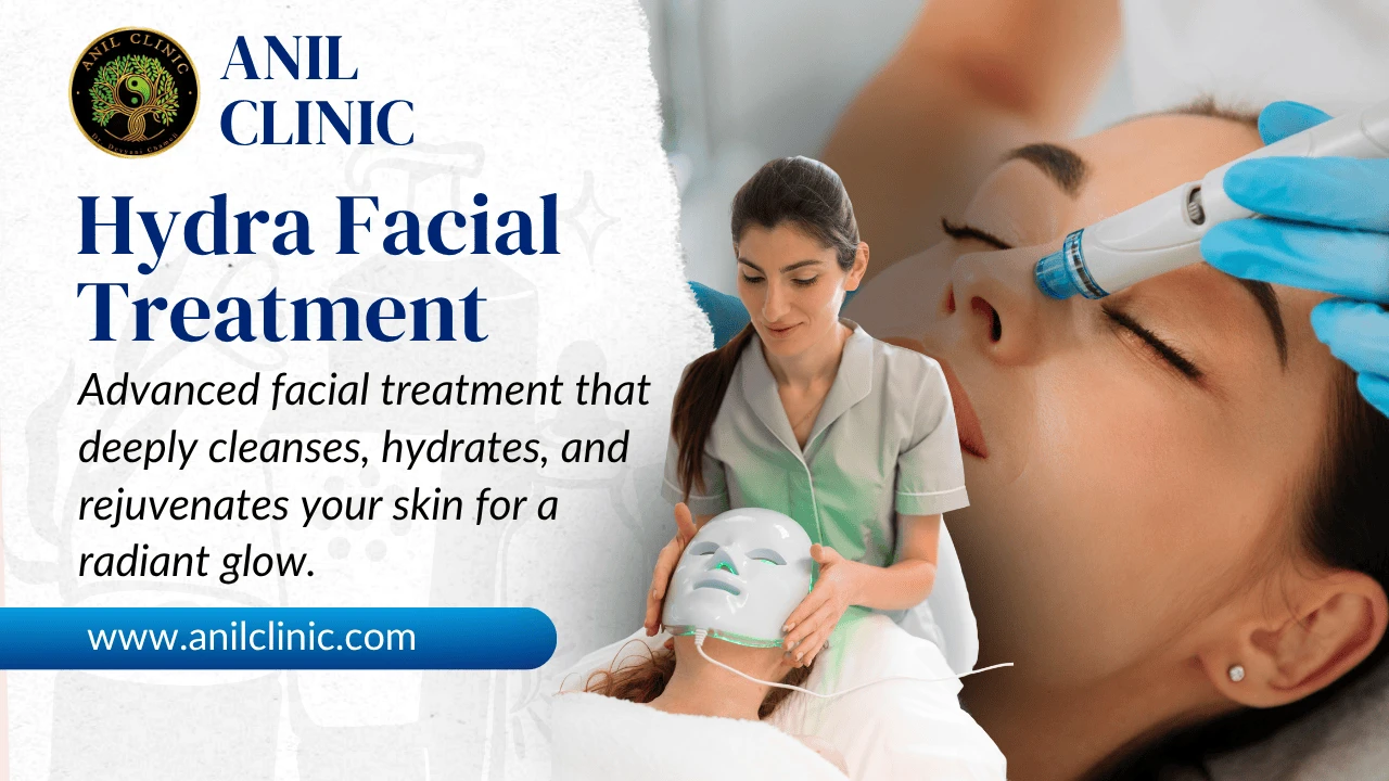 Hydra Facials in Sonipat – Advanced Skin Rejuvenation Treatment at Anil Clinic